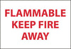 NMC M60PB-FLAMMABLE KEEP FIRE AWAY, 10X14, PS VINYL (1 EACH)