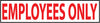 NMC M712P-EMPLOYES ONLY, 2X9, PS VINYL (1 EACH)