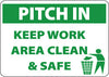 NMC M724PB-PITCH IN KEEP AREA CLEAN & SAFET, 10X14, PS VINYL (1 EACH)