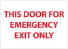 NMC M753RB-THIS DOOR FOR EMERGENCY EXIT ONLY, 10X14, RIGID PLASTIC (1 EACH)