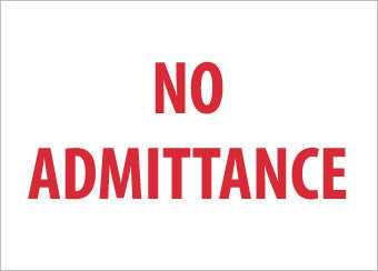 NMC M77RB-NO ADMITTANCE, 10X14, RIGID PLASTIC (1 EACH)