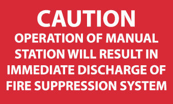 NMC M97R-CAUTION OPERATION OF MANUAL STATION WILL RESULT IN. . .,3X5, RIGID PLASTIC (1 EACH)