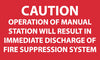 NMC M97R-CAUTION OPERATION OF MANUAL STATION WILL RESULT IN. . .,3X5, RIGID PLASTIC (1 EACH)