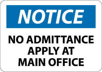 NMC N111R-NOTICE, NO ADMITTANCE APPLY AT MAIN OFFICE, 7X10, RIGID PLASTIC (1 EACH)