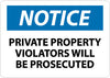 NMC N116RC-NOTICE, PRIVATE PROPERTY VIOLATORS WILL BE PROSECUTED, 14X20, RIGID PLASTIC (1 EACH)