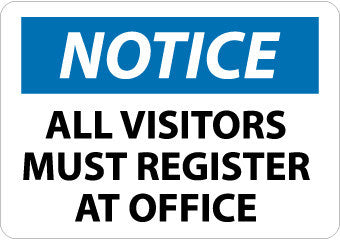 NMC N119P-NOTICE, ALL VISITORS MUST REGISTER AT OFFICE, 7X10, PS VINYL (1 EACH)