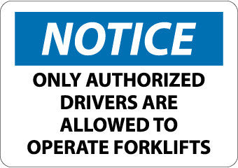 NMC N148RB-NOTICE, ONLY AUTHORIZED DRIVERS ARE ALLOWED TO OPERATE FORK LIFTS, 10X14, RIGID PLASTIC (1 EACH)