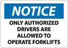 NMC N148R-NOTICE, ONLY AUTHORIZED DRIVERS ARE ALLOWED TO OPERATE FORK LIFTS, 7X10, RIGID PLASTIC (1 EACH)
