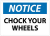 NMC N160P-NOTICE, CHOCK YOUR WHEELS, 7X10, PS VINYL (1 EACH)
