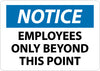 NMC N161AB-NOTICE, EMPLOYEES ONLY BEYOND THIS POINT, 10X14, .040 ALUM (1 EACH)