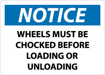 NMC N16PB-NOTICE, WHEELS MUST BE CHOCKED BEFORE LOADING OR.., 10X14, PS VINYL (1 EACH)
