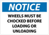 NMC N16RB-NOTICE, WHEELS MUST BE CHOCKED BEFORE LOADING AND UNLOADING, 10X14, RIGID PLASTIC (1 EACH)