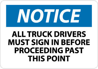 NMC N200P-NOTICE, ALL TRUCK DRIVERS MUST SIGN IN BEFORE PROCEEDING.., 7X10, PS VINYL (1 EACH)