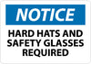 NMC N206R-NOTICE, HARD HAT AND SAFETY GLASSES REQUIRED, 7X10, RIGID PLASTIC (1 EACH)