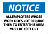 NMC N207PB-NOTICE, ALL EMPLOYEES WHOSE WORK DOES NOT REQUIRE.., 10X14, PS VINYL (1 EACH)