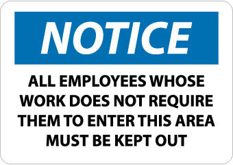 NMC N207R-NOTICE, ALL EMPLOYEES WHOSE WORK DOES NOT REQUIRE.., 7X10, RIGID PLASTIC (1 EACH)