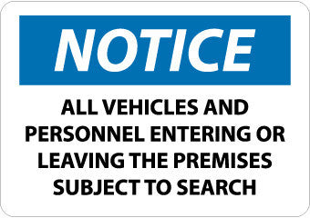 NMC N209RB-NOTICE, ALL VEHICLES AND PERSONNEL ENTERING OR. . . . ., 10X14, RIGID PLASTIC (1 EACH)