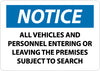 NMC N209P-NOTICE, ALL VEHICLES AND PERSONNEL ENTERING OR LEAVING.., 7X10, PS VINYL (1 EACH)