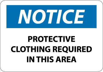 NMC N220P-NOTICE, PROTECTIVE CLOTHING REQUIRED IN THIS AREA, 7X10, PS VINYL (1 EACH)
