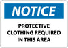 NMC N220P-NOTICE, PROTECTIVE CLOTHING REQUIRED IN THIS AREA, 7X10, PS VINYL (1 EACH)