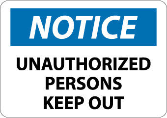 NMC N22R-NOTICE, UNAUTHORIZED PERSONS KEEP OUT, 7X10, RIGID PLASTIC (1 EACH)