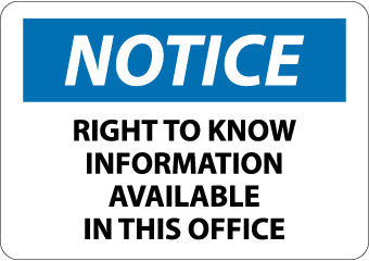 NMC N240PB-NOTICE, RIGHT TO KNOW INFORMATION AVAILABLE IN THIS OFFICE, 10X14, PS VINYL (1 EACH)