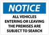 NMC N243PB-NOTICE, ALL VEHICLES ENTERING OR LEAVING THE PREMISES SUBJECT TO SEARCH, 10X14, PS VINYL (1 EACH)
