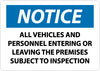 NMC N244RB-NOTICE, ALL VEHICLES AND PERSONNEL ENTERING OR LEAVING THE PREMISES ARE SUBJECT TO INSPECTION, 10X14, RIGID PLASTIC (1 EACH)