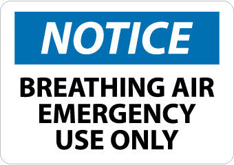 NMC N248PB-NOTICE, BREATHING AIR EMERGENCY USE ONLY, 10X14, PS VINYL (1 EACH)