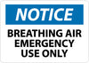 NMC N248PB-NOTICE, BREATHING AIR EMERGENCY USE ONLY, 10X14, PS VINYL (1 EACH)