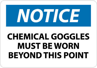 NMC N250RB-NOTICE, CHEMICAL GOGGLES MUST BE WORN BEYOND THIS POINT, 10X14, RIGID PLASTIC (1 EACH)