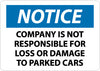NMC N253RB-NOTICE, COMPANY IS NOT RESPONSIBLE FOR LOSS OR DAMAGE TO PARKED CARS, 10X14, RIGID PLASTIC (1 EACH)