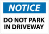 NMC N257RB-NOTICE, DO NOT PARK IN DRIVEWAY, 10X14, RIGID PLASTIC (1 EACH)