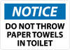 NMC N261PB-NOTICE, DO NOT THROW PAPER TOWELS IN TOILET, 10X14, PS VINYL (1 EACH)
