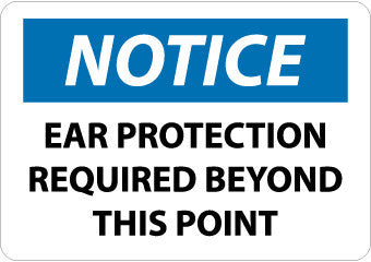 NMC N265RB-NOTICE, EAR PROTECTION REQUIRED BEYOND THIS POINT, 10X14, RIGID PLASTIC (1 EACH)