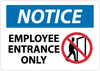 NMC N268AB-NOTICE, EMPLOYEE ENTRANCE ONLY, GRAPHIC, 10X14, .040 ALUM (1 EACH)