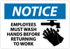 NMC N269AB-NOTICE, EMPLOYEES MUST WASH HANDS BEFORE RETURNING TO WORK, GRAPHIC, 10X14, .040 ALUM (1 EACH)