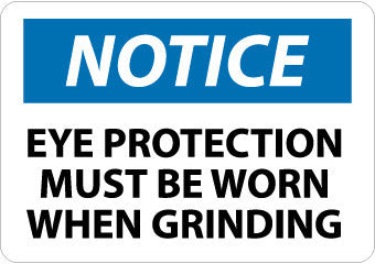 NMC N271PB-NOTICE, EYE PROTECTION MUST BE WORN WHEN GRINDING, 10X14, PS VINYL (1 EACH)