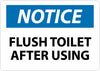 NMC N275AB-NOTICE, FLUSH TOILET AFTER USING, 10X14, .040 ALUM (1 EACH)