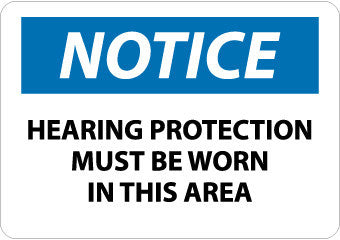 NMC N285PB-NOTICE, HEARING PROTECTION MUST BE WORN IN THIS AREA, 10X14, PS VINYL (1 EACH)