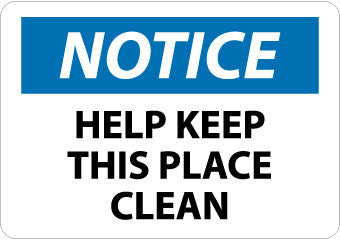 NMC N286PB-NOTICE, HELP KEEP THIS PLACE CLEAN, 10X14, PS VINYL (1 EACH)