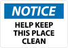 NMC N286PB-NOTICE, HELP KEEP THIS PLACE CLEAN, 10X14, PS VINYL (1 EACH)