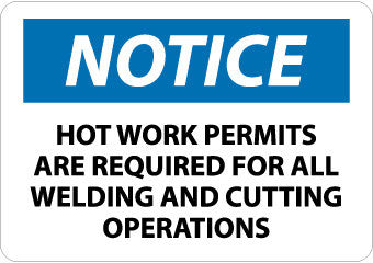 NMC N288PB-NOTICE, HOT WORK PERMITS AREA REQUIRED FOR ALL WELDING AND CUTTING OPERATIONS, 10X14, PS VINYL (1 EACH)