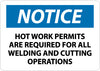 NMC N288PB-NOTICE, HOT WORK PERMITS AREA REQUIRED FOR ALL WELDING AND CUTTING OPERATIONS, 10X14, PS VINYL (1 EACH)