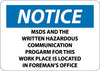 NMC N298RB-NOTICE, MSDS AND THE WRITTEN HAZARDOUS COMMUNICATION PROGRAM FOR THIS WORK PLACE IS LOCATED IN FOREMAN'S OFFICE, 10X14, RIGID PLASTIC (1 EACH)