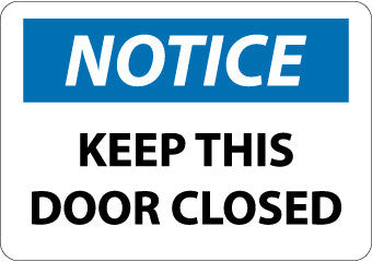 NMC N2R-NOTICE, KEEP THIS DOOR CLOSED, 7X10, RIGID PLASTIC (1 EACH)