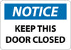 NMC N2AB-NOTICE, KEEP THIS DOOR CLOSED, 10X14, .040 ALUM (1 EACH)