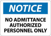 NMC N300RB-NOTICE, NO ADMITTANCE AUTHORIZED PERSONNEL ONLY, 10X14, RIGID PLASTIC (1 EACH)