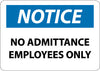 NMC N301AB-NOTICE, NO ADMITTANCE EMPLOYEES ONLY, 10X14, .040 ALUM (1 EACH)