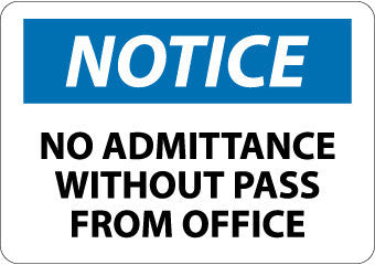 NMC N302PB-NOTICE, NO ADMITTANCE WITHOUT PASS FROM OFFICE, 10X14, PS VINYL (1 EACH)